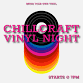 Chillcraft: Vinyl Night