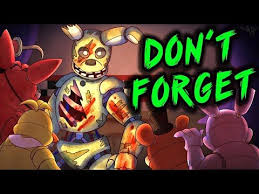 Fnaf Song Don T Forget Lyrics Youtube Fnaf Song Fnaf Minecraft Songs