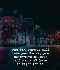 Check spelling or type a new query. Blissful Quotes One Day Someone Will Love You They Way Facebook