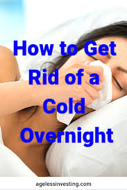 How To Get Rid Of A Cold Fast And For Good With Images Cold Home Remedies Cold And Cough Remedies Head Cold Remedies
