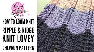 The stripes have been worked directly. Loom Knit Chevron Stitch In The Ripple And Ridge Afghan Pattern Youtube