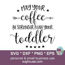 Free Free 62 Coffee Toddler Svg SVG PNG EPS DXF File