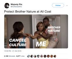 The world at large sees. Cancel Culture Is Just A More Pretentious Form Of Bullying Change My Mind Blackpeopletwitter
