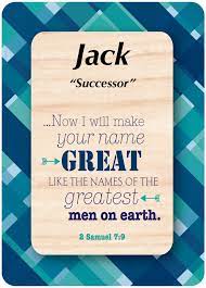 Jack Means Successor Shown With 2 Samuel 7 9 Dreamnames Comment To Request A Different Name On This Design Names J Names Bible Verse With Meaning