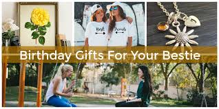 Verify, check out, and pay. Bday Gift Ideas For Your Best Friend Make Her Birthday Special
