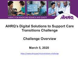 AHRQ's Digital Solutions to Support Care Transitions Challenge