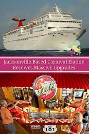 Jacksonville Based Carnival Elation Receives Massive Upgrades Carrie On Travel Carnival Elation Carnival Carnival Cruise