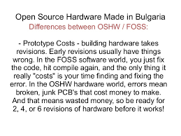 Hardware that uses closed source components. Openfest 2013 Open Source Hardware Oshw Made In Bulgaria