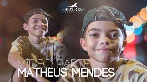 Matheus Mendes Vídeo Parte