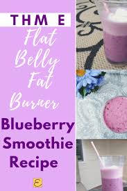 See more ideas about trim healthy mama recipes, smoothie shakes, thm recipes. Flat Belly Fat Burner Blueberry Smoothie Recipe Thm E Early To Bed Early To Rise