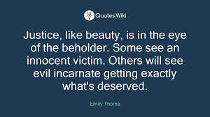 It means bringing what is most important to the customer to the forefront. Justice Like Beauty Is In The Eye Of The Beho