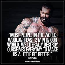 Most People In The World Wouldn T Last 2 Min In Our World We Literally Destroy Ourselves Everyday To Make Us A Litt Gym Motivation Quotes Gym Quote Motivation