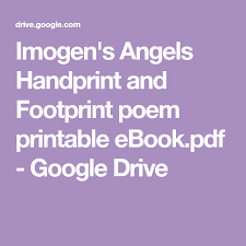 Imogen S Angels Handprint And Footprint Poem Printable Ebook Pdf Google Drive Footprints Poem Printable Footprints Poem Mothers Day Crafts For Kids