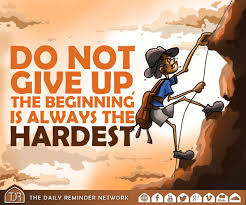 Do Not Give Up The Beginning Is Always The Hardest In Hindi Do Not Give Up The Beginning Is Always The Hardest Hard Work Quotes Work Quotes Don T Give Up