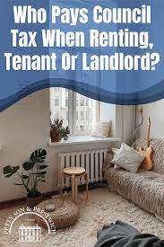 Who Pays Council Tax When Renting Tenant Or Landlord Being A Landlord Tenants Residential Care Home