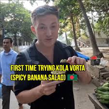 First time trying Kola Vorta (spicy banana salad) 🇧🇩
