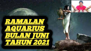 The professional life will evolve in this year. Ramalan Aquarius Juni 2021 Kemungkinan Yang Terjadi Pada Aquarius Di Bulan Juni Tahun 2021 Youtube