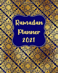 The islamic calendar follows the phases of the moon, commonly known as the lunar cycle. Ramadan Planner 2021 Stay Organized And Productive During The Holy Month And Eid Organizer And Journal With Daily Agenda Meal Planner Prayer Gift Shopping List Ramadan Planners 2021 Amazon De Yasmeen