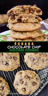 Banana Chocolate Chip Zucchini Cookies Adding Banana And Shredded Zucchini To Chocolate Banana Chocolate Chip Zucchini Cookies Cookies Recipes Chocolate Chip