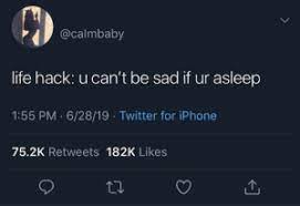 While you can hack your account to get the blue verified checkmark on twitter, your action could have very serious consequences. Life Hack U Can T Be Sad If Ur Asleep 155 Pm 62819 Twitter For Iphone 752k Retweets 182k Likes Iphone Meme On Me Me