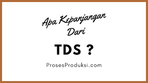 Check spelling or type a new query. 3 Kepanjangan Tds Yang Mesti Anda Tahu