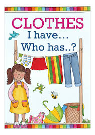 I Have Who Has Clothes Unterrichtsmaterial Im Fach Englisch Englisch Grundschule Unterrichtsmaterial Englisch