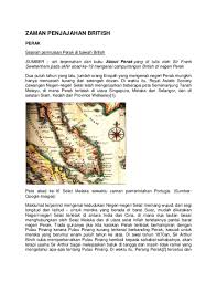 British mula campur tangan di tanah melayu bermula pada 11 ogos 1786 apabila francis light menduduki pulau pinang.16 februari 1819, stamford raffles berjaya menduduki singapura melalui perjanjian antara tengku. Doc Zaman Penjajahan British Noorahimah Huri Academia Edu