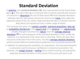 In this case, it's an arithmetic mean. Standard Deviation