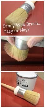 Quick Tip Tuesday Fancy Waxing Brush Yaaay Or Naaay Wax Brushes Chalk Paint Wax Annie Sloan Wax