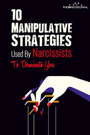 10 Manipulative Strategies Used By Narcissists To Dominate You Narcissist Manipulative People Using People