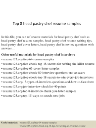 But even if you're new to the profession or an experienced pastry chef looking for new opportunities, here are the key features you need to put in your cover letter. Top 8 Head Pastry Chef Resume Samples