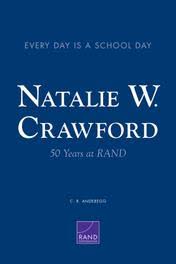 Every Day Is a School Day: Natalie W. Crawford's 50 Years at RAND