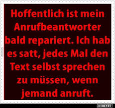 Hoffentlich Ist Mein Anrufbeantworter Bald Repariert Anrufbeantworter Lustige Spruche Und Anruf