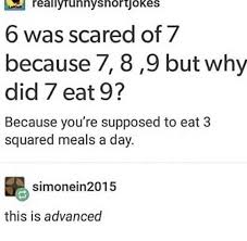 Funny Story I Heard That Joke All My Life But I Didn T Get The Double Meaning One Day I Understood It And Just Do Math Jokes Funny Jokes To Tell Tumblr