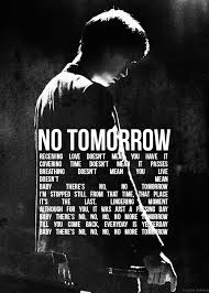 No Tomorrow Tablo Via Yghigh Tumblr Kpop Quotes Pop Lyrics Inspirtaional Quotes