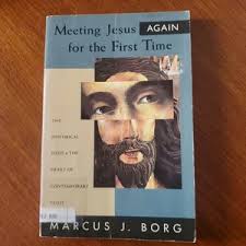 Meeting Jesus Again for the First Time by Marcus J. Borg, Paperback