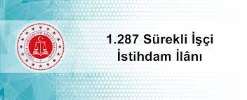 Adalet bakanlığı 81 şehirde sürekli işçi alımı geliyor! 1 287 Surekli Isci Istihdam Ilani