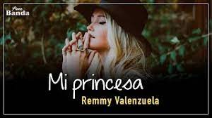 Remigio alejandro valenzuela buelna, known as remmy valenzuela (born 2 october 1990), is a mexican singer, songwriter and accordionist. Mi Princesa Letra Remmy Valenzuela Youtube