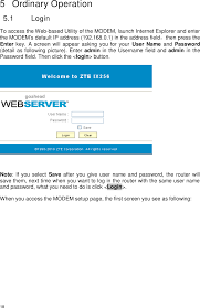 Username dan password yang semula (default) adalah admin dan admin sekarang menjadi username: Zteix256 Wimax Modem User Manual Zte