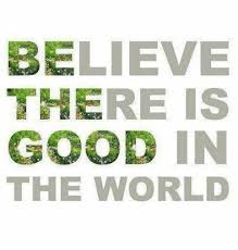 We did not find results for: Believe There Is Good In The World Good Meme On Me Me