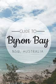 Guide To Byron Bay Nsw Australia Surf Trip Byron Bay Weekend Family Getaways