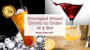 14 Strongest Mixed Drinks You Can Order At A Bar Food For Net