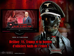 Wwiii hellboy vs trump et la hordes dofficiers nazis de lenfer! où est la  différence 1 sept 1939 – 2 sept 1945?