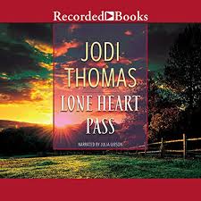 She was born in amarillo, texas and is a fifth generation texan. Lone Heart Pass By Jodi Thomas Audiobook Audible Com