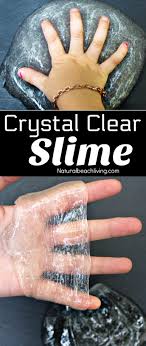 How To Make Easy Clear Slime Recipe Best Clear Slime Natural Beach Living Recipe Diy Clear Slime Borax Slime Recipe Cool Slime Recipes