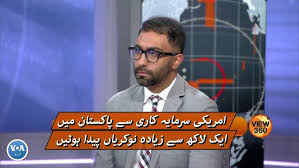 More than 100,000 jobs were created in Pakistan by American investment,  Waleed Hashmi US State Dept