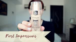 Un prim aspect pe care. First Impressions Fond De Ten Maybelline Dream Satin Liquid Youtube
