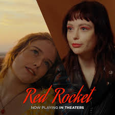 Red Rocket — Now Playing In Theaters!