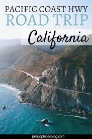 Pacific Coast Highway Road Trip West Coast Road Trip Itinerary West Coast Road Trip California Travel Road Trips