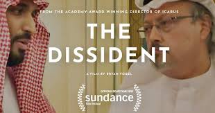 Sinopsis film movie the dissident (2020). The Dissident ÙÙŠÙ„Ù… ÙˆØ«Ø§Ø¦Ù‚ÙŠ Ø¹Ù† Ø§ØºØªÙŠØ§Ù„ Ø®Ø§Ø´Ù‚Ø¬ÙŠ Ù‚Ø¯ Ù„Ø§ ÙŠØ´Ø§Ù‡Ø¯Ù‡ Ø£Ø­Ø¯
